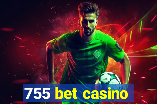 755 bet casino